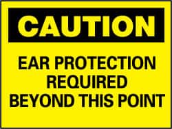 NMC - "Caution - Ear Protection Required Beyond This Point", 10" Long x 14" Wide, Rigid Plastic Safety Sign - Rectangle, 0.05" Thick, Use for Accident Prevention - Benchmark Tooling