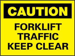 NMC - "Caution - Forklift Traffic - Keep Clear", 7" Long x 10" Wide, Pressure-Sensitive Vinyl Safety Sign - Rectangle, 0.004" Thick, Use for Accident Prevention - Benchmark Tooling