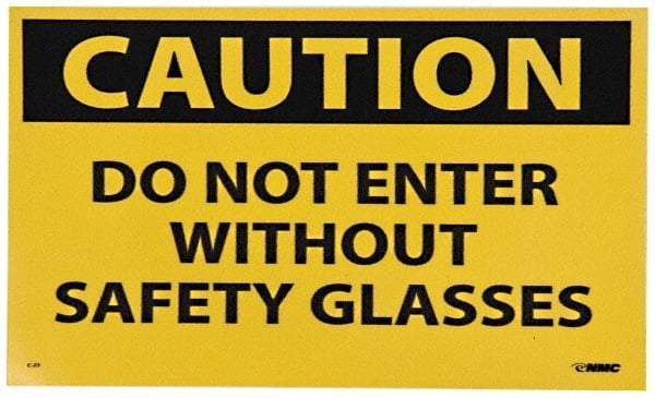 NMC - Accident Prevention Label, Header: CAUTION - Legend: Caution - Do Not Enter without Safety Glasses, English, Black & Yellow, 5" Long x 3" High, Sign Muscle Finish - Benchmark Tooling