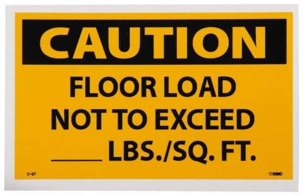 NMC - Accident Prevention Label, Header: CAUTION - Legend: Caution - Floor Load Not to Exceed _____ lbs/Sq. Ft, English, Black & Yellow, 5" Long x 3" High, Sign Muscle Finish - Benchmark Tooling