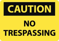 NMC - "Caution - No Trespassing", 20" Long x 28" Wide, Rigid Plastic Safety Sign - Rectangle, 0.05" Thick, Use for Security & Admittance - Benchmark Tooling