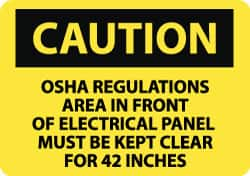 NMC - "Caution - OSHA Regulations - Area in Front of Electrical Panel Must Be Kept Clear for 42 Inches", 10" Long x 14" Wide, Pressure-Sensitive Vinyl Safety Sign - Rectangle, 0.004" Thick, Use for Accident Prevention - Benchmark Tooling