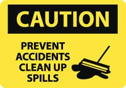 NMC - "Caution - Prevent Accidents - Clean Up Spills", 10" Long x 14" Wide, Pressure-Sensitive Vinyl Safety Sign - Rectangle, 0.004" Thick, Use for Accident Prevention - Benchmark Tooling