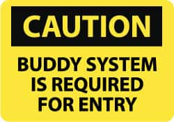 NMC - "Caution - Buddy System Is Required for Entry", 10" Long x 14" Wide, Rigid Plastic Safety Sign - Rectangle, 0.05" Thick, Use for Accident Prevention - Benchmark Tooling