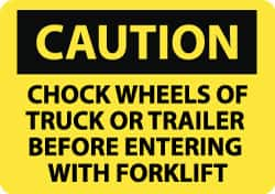 NMC - "Caution - Chock Wheels of Truck or Trailer Before Entering with Forklift", 10" Long x 14" Wide, Rigid Plastic Safety Sign - Rectangle, 0.05" Thick, Use for Accident Prevention - Benchmark Tooling