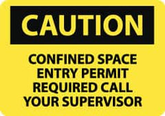 NMC - "Caution - Confined Space - Entry Permit Required - Call Your Supervisor", 10" Long x 14" Wide, Rigid Plastic Safety Sign - Rectangle, 0.05" Thick, Use for Accident Prevention - Benchmark Tooling