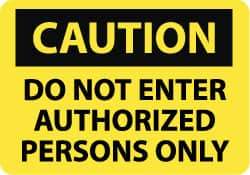 NMC - "Caution - Do Not Enter - Authorized Persons Only", 10" Long x 14" Wide, Rigid Plastic Safety Sign - Rectangle, 0.05" Thick, Use for Security & Admittance - Benchmark Tooling