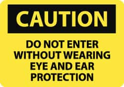 NMC - "Caution - Do Not Enter without Wearing Eye and Ear Protection", 10" Long x 14" Wide, Rigid Plastic Safety Sign - Rectangle, 0.05" Thick, Use for Accident Prevention - Benchmark Tooling