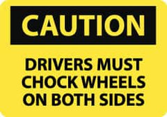 NMC - "Caution - Drivers Must Chock Wheels on Both Sides", 10" Long x 14" Wide, Rigid Plastic Safety Sign - Rectangle, 0.05" Thick, Use for Accident Prevention - Benchmark Tooling