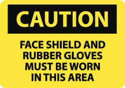 NMC - "Caution - Face Shield and Rubber Gloves Must Be Worn in This Area", 10" Long x 14" Wide, Rigid Plastic Safety Sign - Rectangle, 0.05" Thick, Use for Accident Prevention - Benchmark Tooling