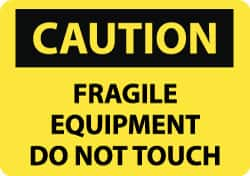 NMC - "Caution - Fragile Equipment - Do Not Touch", 10" Long x 14" Wide, Pressure-Sensitive Vinyl Safety Sign - Rectangle, 0.004" Thick, Use for Accident Prevention - Benchmark Tooling