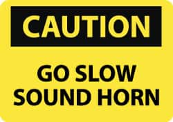 NMC - "Caution - Go Slow - Sound Horn", 10" Long x 14" Wide, Rigid Plastic Safety Sign - Rectangle, 0.05" Thick, Use for Accident Prevention - Benchmark Tooling