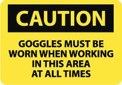NMC - "Caution - Goggles Must Be Worn When Working in This Area at All Times", 10" Long x 14" Wide, Pressure-Sensitive Vinyl Safety Sign - Rectangle, 0.004" Thick, Use for Accident Prevention - Benchmark Tooling
