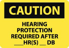 NMC - "Caution - Hearing Protection Required After __ hr(s) __ db", 10" Long x 14" Wide, Pressure-Sensitive Vinyl Safety Sign - Rectangle, 0.004" Thick, Use for Accident Prevention - Benchmark Tooling