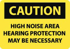 NMC - "Caution - High Noise Area - Hearing Protection May Be Necessary", 10" Long x 14" Wide, Rigid Plastic Safety Sign - Rectangle, 0.05" Thick, Use for Accident Prevention - Benchmark Tooling