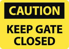 NMC - "Caution - Keep Gate Closed", 10" Long x 14" Wide, Rigid Plastic Safety Sign - Rectangle, 0.05" Thick, Use for Accident Prevention - Benchmark Tooling