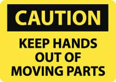 NMC - "Caution - Keep Hands Out of Moving Parts", 10" Long x 14" Wide, Rigid Plastic Safety Sign - Rectangle, 0.05" Thick, Use for Accident Prevention - Benchmark Tooling