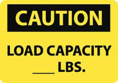 NMC - "Caution - Load Capacity __ lbs.", 10" Long x 14" Wide, Rigid Plastic Safety Sign - Rectangle, 0.05" Thick, Use for Accident Prevention - Benchmark Tooling