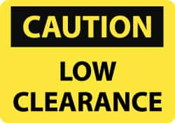 NMC - "Low Clearance", 10" Long x 14" Wide, Rigid Plastic Safety Sign - Rectangle, 0.05" Thick, Use for Accident Prevention - Benchmark Tooling