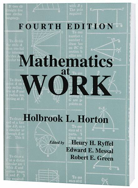 Industrial Press - Mathematics at Work Publication, 4th Edition - by Holbrook Horton, Industrial Press - Benchmark Tooling