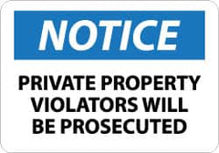 NMC - "Notice - Private Property - Violators Will Be Prosecuted", 7" Long x 10" Wide, Rigid Plastic Safety Sign - Rectangle, 0.05" Thick, Use for Security & Admittance - Benchmark Tooling