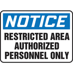 Sign, Notice Restricted Area Authorized Personnel Only, 10″ × 14″, Plastic - Benchmark Tooling