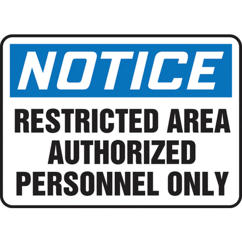 Sign, Notice Restricted Area Authorized Personnel Only, 10″ × 14″, Aluminum - Benchmark Tooling