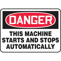 Sign, Danger This Machine Starts And Stops Automatically, 10″ × 14″, Aluminum - Benchmark Tooling