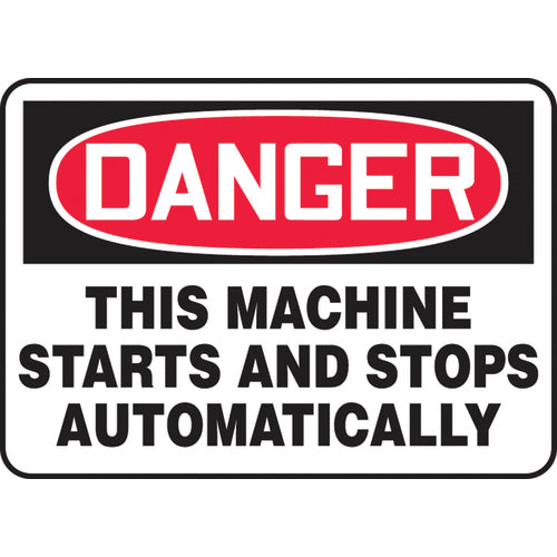 Sign, Danger This Machine Starts And Stops Automatically, 7″ × 10″, Vinyl - Benchmark Tooling