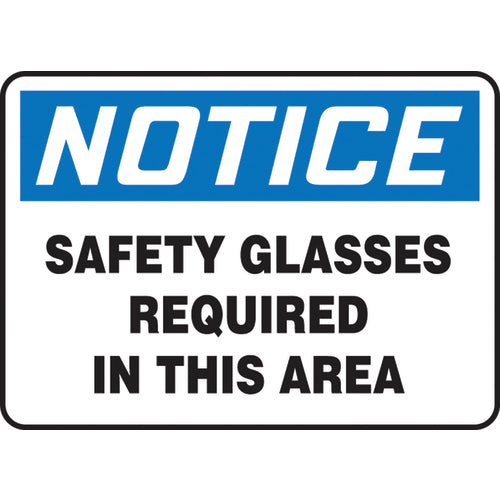 Sign, Notice Safety Glasses Required In This Area, 10″ × 14″, Aluminum - Benchmark Tooling