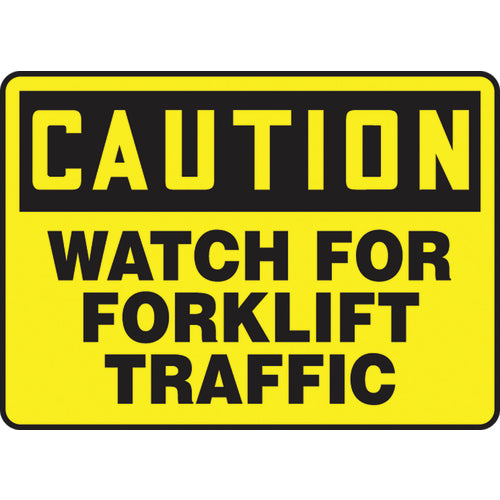 Sign, Caution Watch For Forklift Traffic, 7″ × 10″, Plastic - Benchmark Tooling