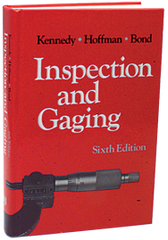 Inspection and Gaging; 6th Edition - Reference Book - Benchmark Tooling